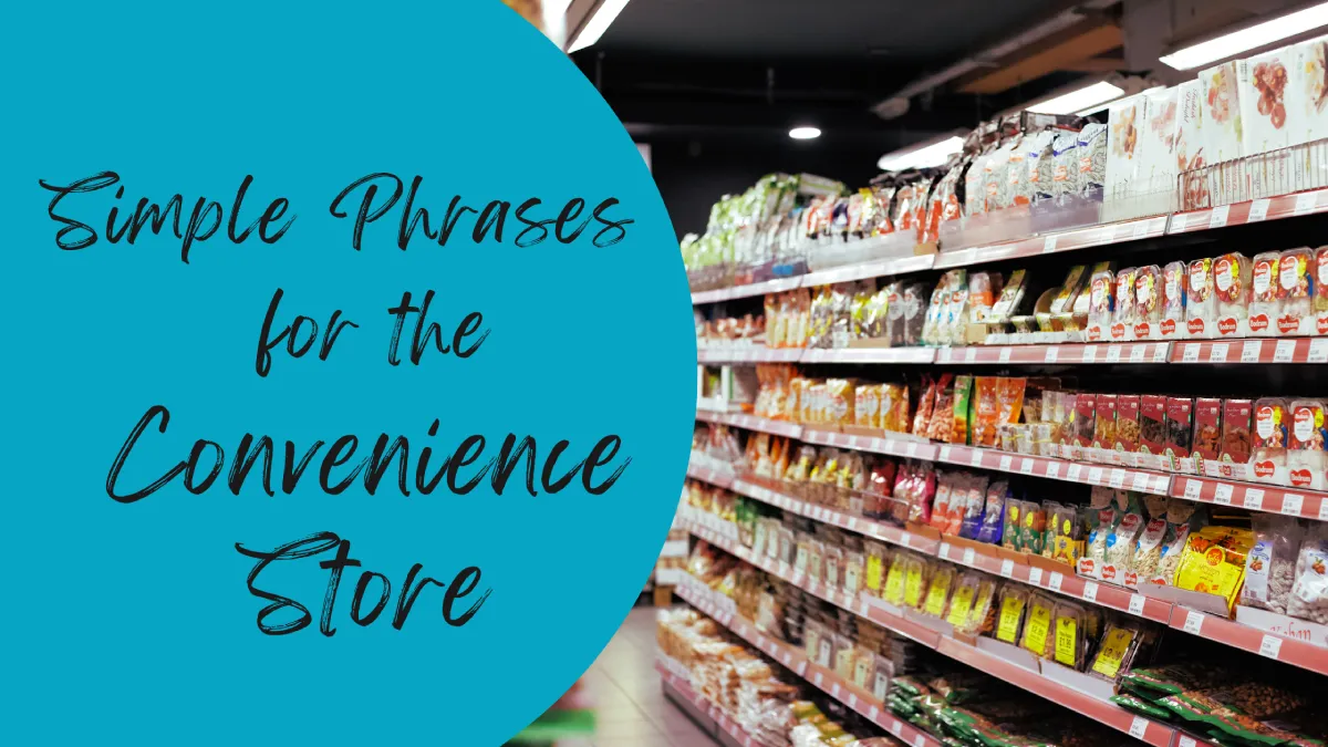Simple Phrases for the Convenience Store